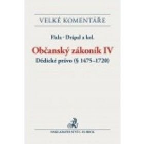 Občanský zákoník IV. Dědické právo - Jiří Svoboda, Petr Bílek, Kamila Beerová