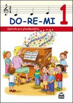 DO-RE-MI 1 Zpěvník pro předškoláky