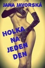 Jana  Javorská - Holka na jeden den