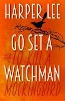 Harper Lee Go Set a Watchman