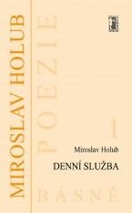Miroslav Holub - Denní služba