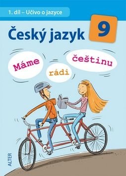 Český jazyk 9  Máme rádi češtinu - L. Bradáčová, Jana Hrdličková