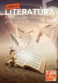 Hravá literatúra Pracovný zošit pre 5. ročník ZŠ