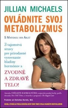 Ovládnite svoj metabolizmus - Mariska van Aalst, Jillian Michaels