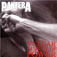 Pantera Vulgar Display Of Power (1992)