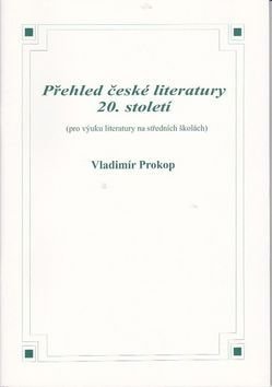 Přehled české literatury 20. století - Vladimír Prokop