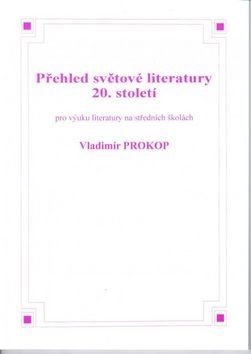 Přehled světové literatury 20. století - Vladimír Prokop