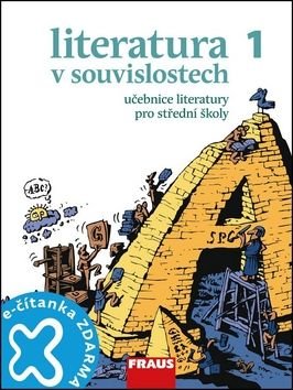 Literatura v souvislostech 1 Učebnice literatury pro střední školy - Jiří Novotný