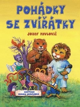 Pohádky se zvířátky - Jozef Pavlovič, Zuzana Nemčíková