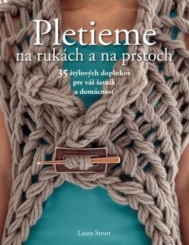 Pletieme na rukách a na prstoch - Laura Struttová