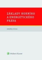 Ondřej  Vícha - Základy horního a energetického práva