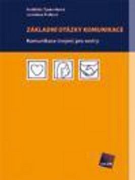 Základní otázky komunikace - Naděžda Špatenková, Jaroslava Králová
