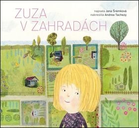 Zuza v zahradách - Jana Šrámková