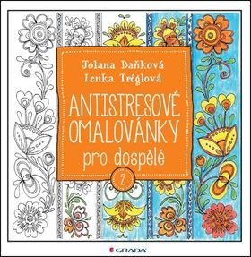 Antistresové omalovánky pro dospělé 2 - Lenka Tréglová, Jolana Daňková