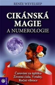 Cikánská magie a numerologie - Renée Wevelsiepová