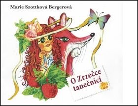 O Zrzečce tanečnici - Marie Szottková Bergerová