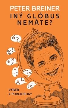 Iný glóbus nemáte? - P. Breiner, Peter Breiner