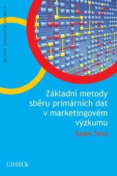 Základní metody sběru primárních dat v marketingovém výzkumu - Radek Tahal