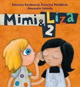 Mimi & Líza 2 - Katarína Kerekesová, Alexandra Salmela