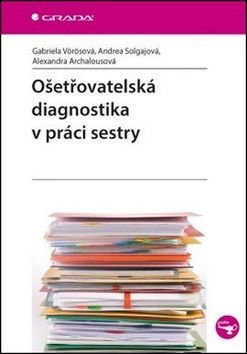 E-kniha: Ošetřovatelská diagnostika v práci sestry od Vörösová Gabriela