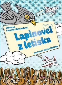 Lapinovci z letiska - Viktória Laurent-Škrabalová