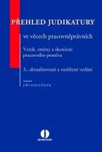 Jiří Doležílek - Přehled judikatury ve věcech pracovněprávních - Vznik, změny a skončení pracovního poměru, 3. vyd.