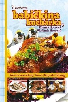 Tradičná babičkina kuchárka 3 - Vladimír Horecký, Zdenka Horecká