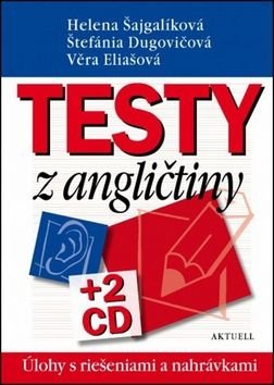 Testy z angličtiny - Helena Šajgalíková, Štefánia Dugovičová, Věra Eliašová