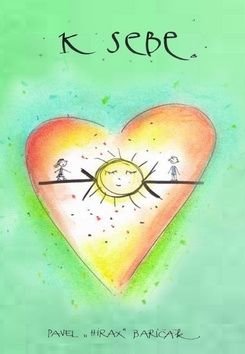 K sebe - Pavel Hirax Baričák