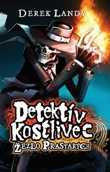 Detektív kostlivec Žezlo Prastarých - Derek Landy