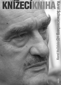 Knížecí kniha - Karel Hvížďala, Karel Schwarzenberg