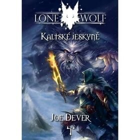 Lone Wolf Kaltské jeskyně - Joe Dever
