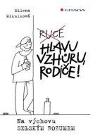 MIKULKOVÁ MILENA Hlavu vzhůru,rodiče!