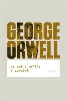 Orwell George Na dně v Paříži a Londýně