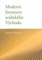 Oliverius Jaroslav Moderní literatury arabského Východu