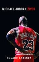 LAZENBY ROLAND Michael Jordan -Život