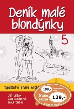 Deník malé blondýnky 5 - Jiří Urban, Tana Tanko, Anna Urbanová