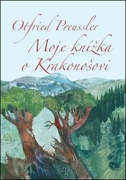 Moje knížka o Krakonošovi - Otfried Preussler