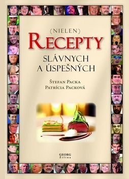 Recepty slávnych a úspešných - Štefan Packa, Patrícia Packová
