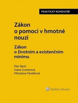 Zákon o pomoci v hmotné nouzi - Peter Beck, Ivana Grunerová, Miroslava Pavelková
