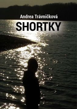 Shortky - Andrea Trávničková