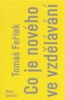 FEŘTEK, TOMÁŠ Co je nového ve vzdělávání