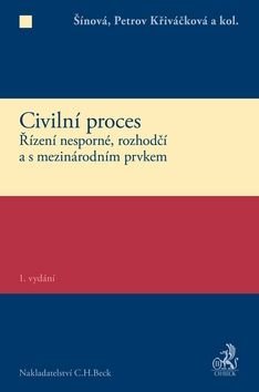 Civilní proces Zvláštní část - Renáta Šínová, Jana Petrov Křiváčková