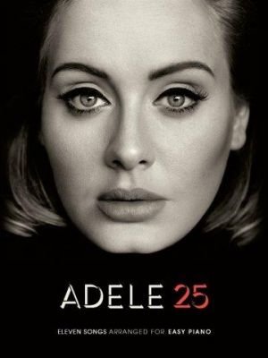 Adele: 25 (Easy Piano) (noty na snadný sólo klavír)