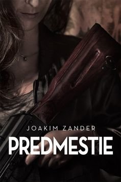 Predmestie - Joakim Zander