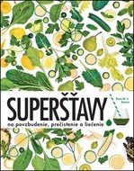 Superšťavy - Kara M. L. Rosen