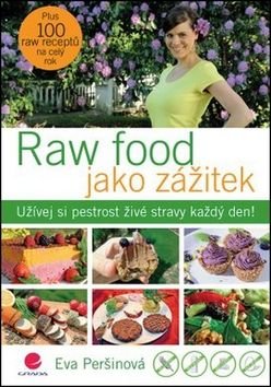 PERŠINOVÁ EVA Raw food jako zážitek