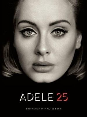 Adele: 25 (Easy Guitar) (noty, taby na snadnou kytaru)