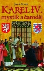 Novák Jan A. Karel IV. mystik a čaroděj