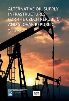 Alternative Oil Supply Infrastructures for the Czech Republic and Slovak Rep. - Tomáš Vlček